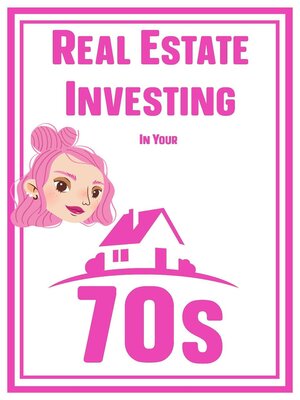 cover image of Real Estate Investing in Your 70s